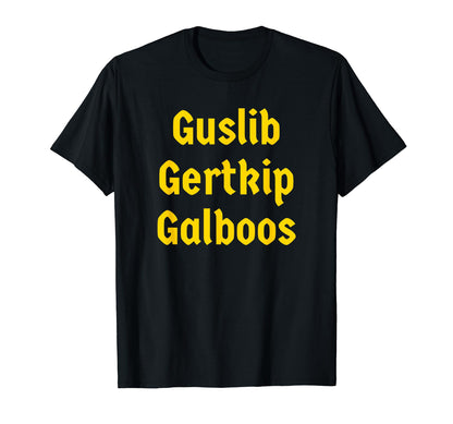 Guslib Gertkip Galboos Funny Y2K T-Shirt - Minimalist Print for Adults - T-Shirt, Sweatshirt, Hoodie