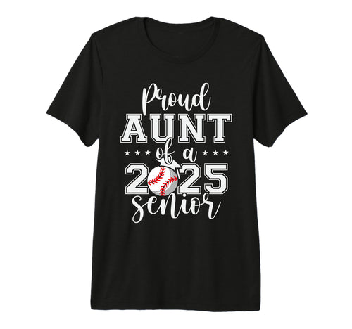 Proud Aunt 2025 Senior Baseball T-Shirt - Graphic Print for Adults - T-Shirt, Sweatshirt, Hoodie