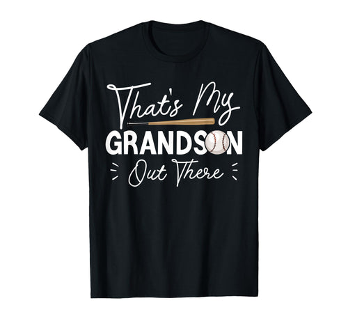 Thats My Grandson Out There Funny T-Shirt - Graphic Print for Adults - T-Shirt, Sweatshirt, Hoodie
