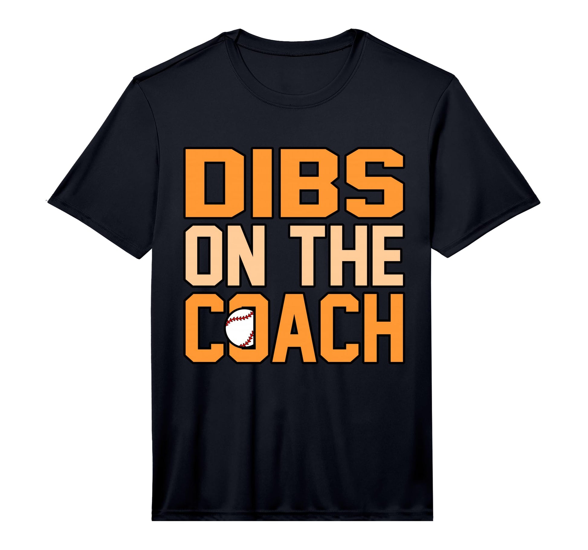Dibs Coach Baseball Player Sports Lover T-Shirt - Graphic Print Unisex - T-Shirt, Sweatshirt, Hoodie