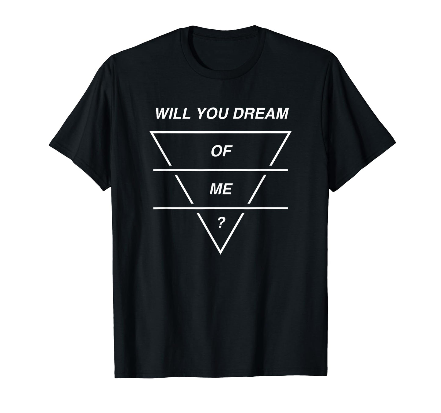 Will You Dream Me Aesthetic Vaporwave T-Shirt - Minimalist Print Unisex - T-Shirt, Sweatshirt, Hoodie