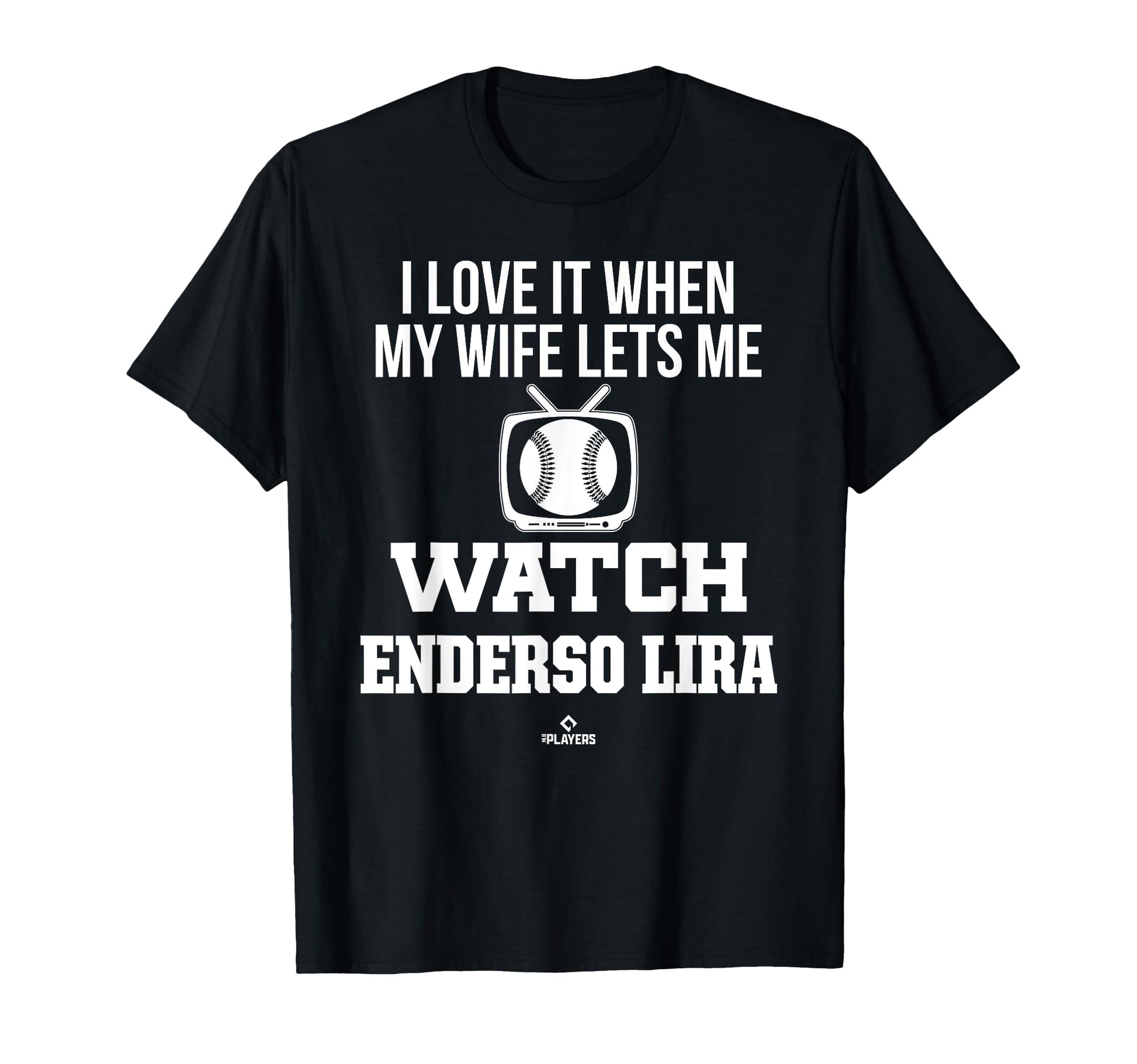 My Wife Lets Me Watch Enderso Lira T-Shirt - Trendy Graphic Unisex - T-Shirt, Sweatshirt, Hoodie