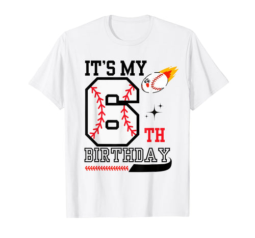 Its My 6Th Birthday Six Year Old T-Shirt - Novelty Apparel for Adults - T-Shirt, Sweatshirt, Hoodie