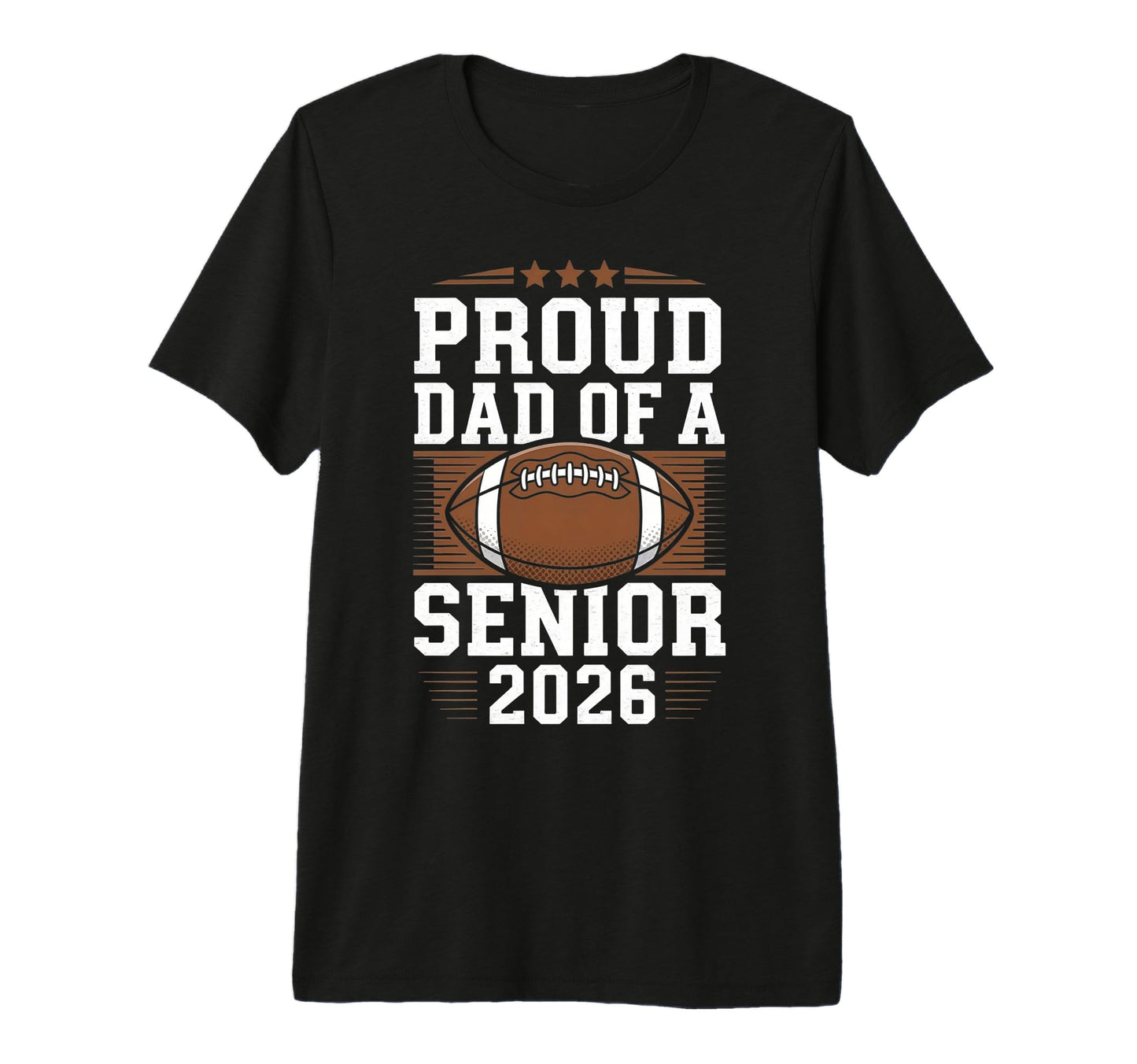 Proud Senior Dad 2026 Football Game Day T-Shirt - Graphic Print for Adults - T-Shirt, Sweatshirt, Hoodie