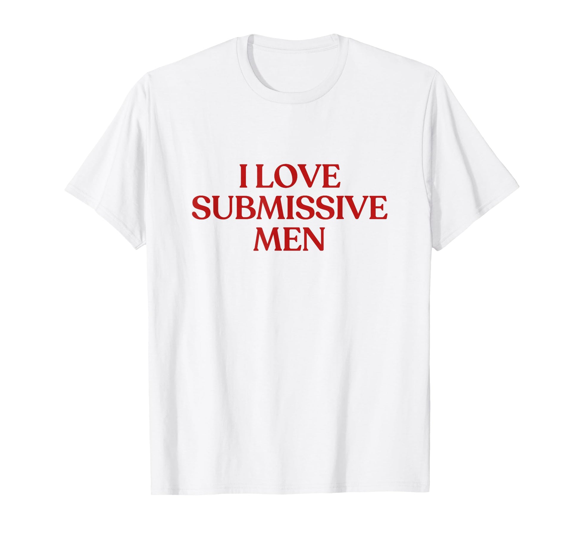 I Love Submissive Y2K Aesthetic Trendy T-Shirt - Streetwear Style Men Women - T-Shirt, Sweatshirt, Hoodie