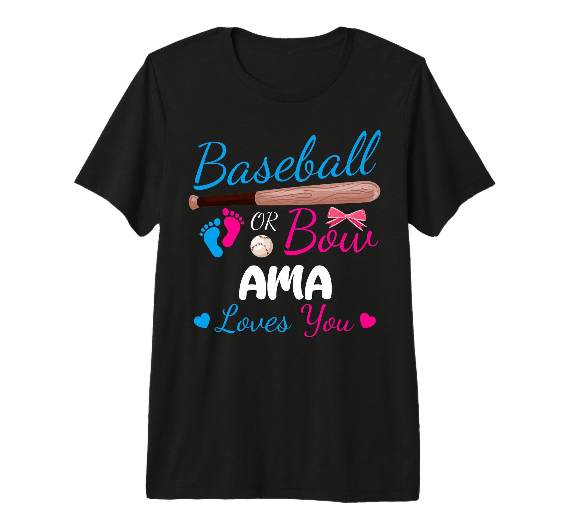 Baseball Or Bow Ama Loves You Proud T-Shirt - Fun Novelty Design Men Women - T-Shirt, Sweatshirt, Hoodie