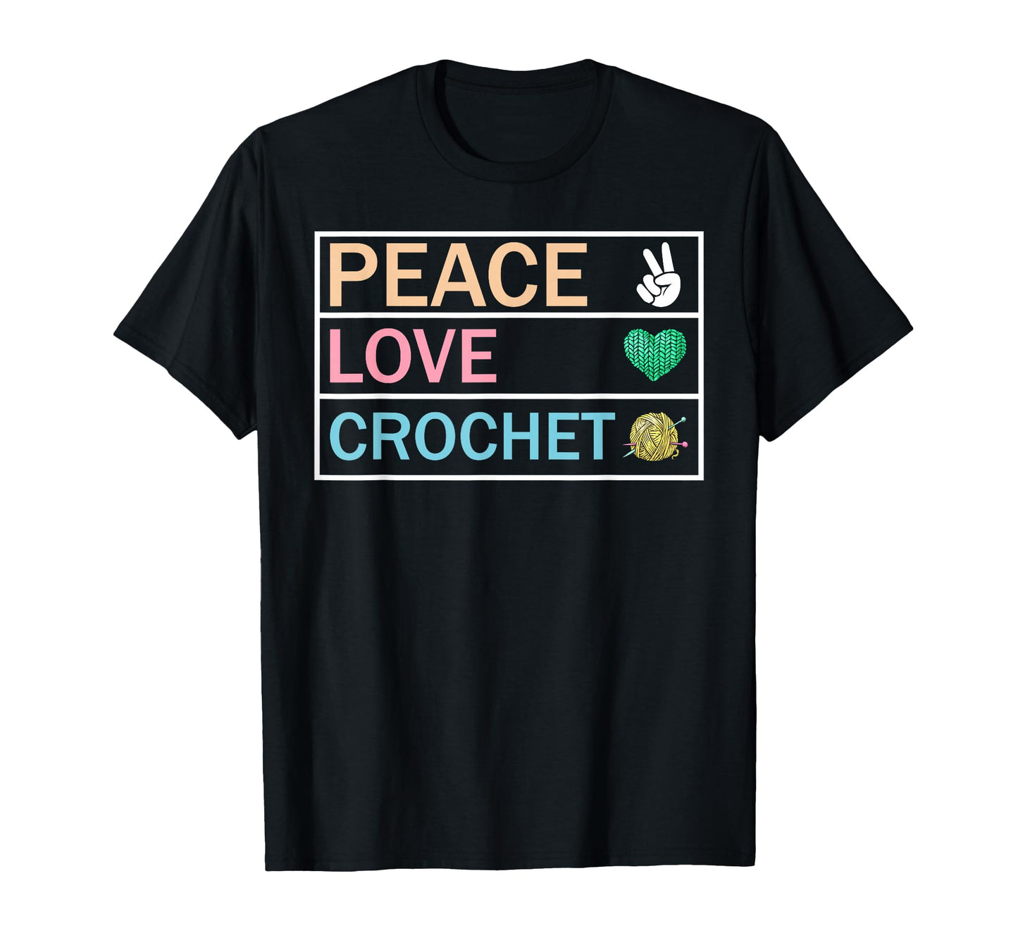Peace Love Crochet Funny Crocheting T-Shirt - Graphic Print Men Women - T-Shirt, Sweatshirt, Hoodie