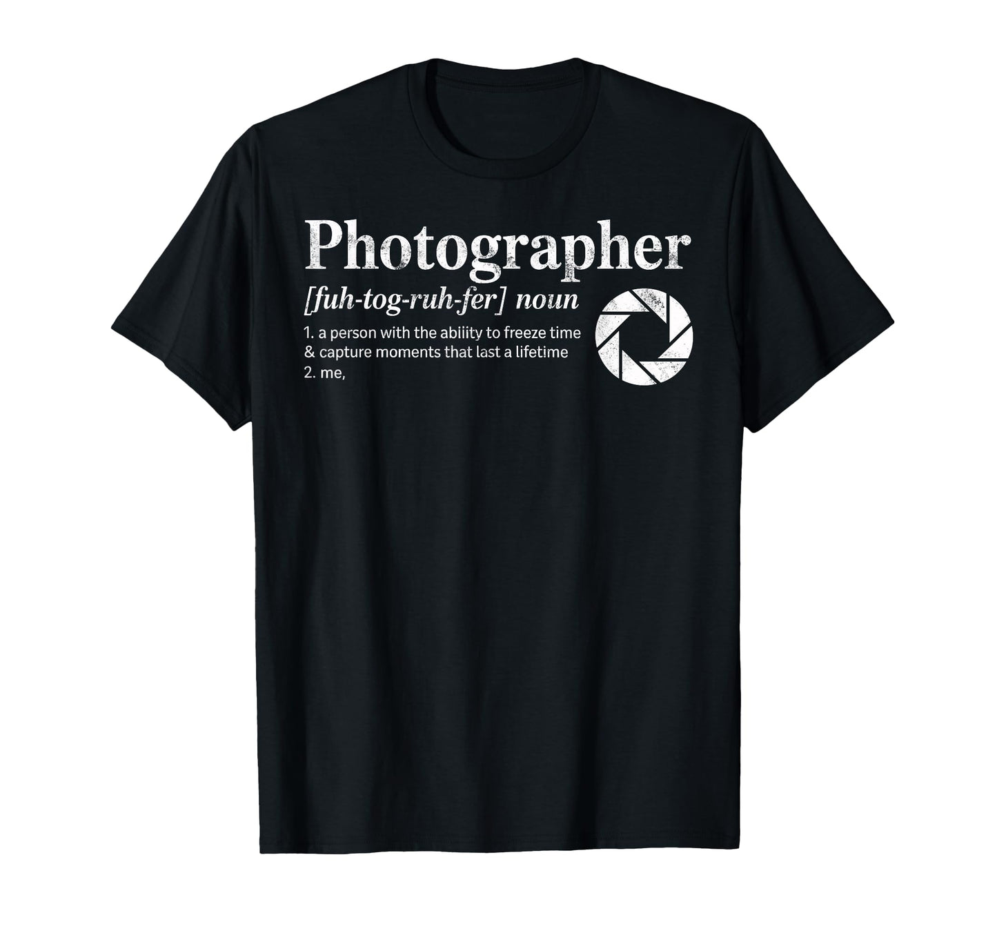 Photographer Definition Photography Photo T-Shirt - Novelty Apparel Unisex - T-Shirt, Sweatshirt, Hoodie