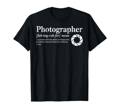 Photographer Definition Photography Photo T-Shirt - Novelty Apparel Unisex - T-Shirt, Sweatshirt, Hoodie