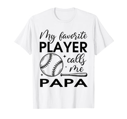 My Favorite Player Calls Me Papa T-Shirt - Custom Art Print Unisex - T-Shirt, Sweatshirt, Hoodie