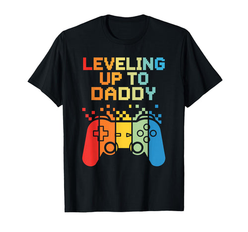Leveling Up To Daddy Funny New Father T-Shirt - Custom Art Print Men Women - T-Shirt, Sweatshirt, Hoodie