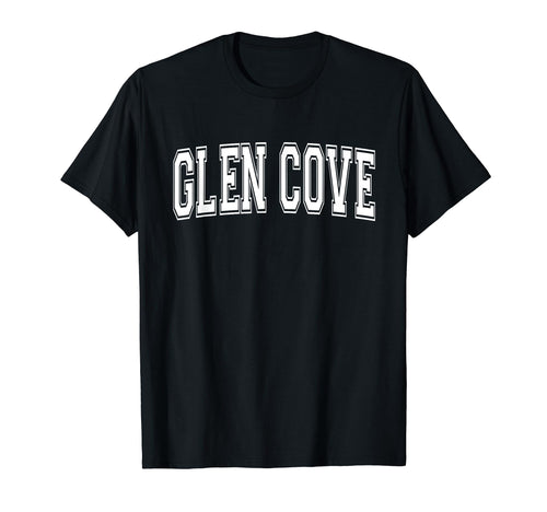 Glen Cove Ny New York Usa Sports Varsity T-Shirt - Novelty Apparel Unisex - T-Shirt, Sweatshirt, Hoodie