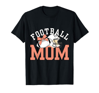 Funny Football Mom Sports Lovers And T-Shirt - Novelty Apparel Men Women - T-Shirt, Sweatshirt, Hoodie