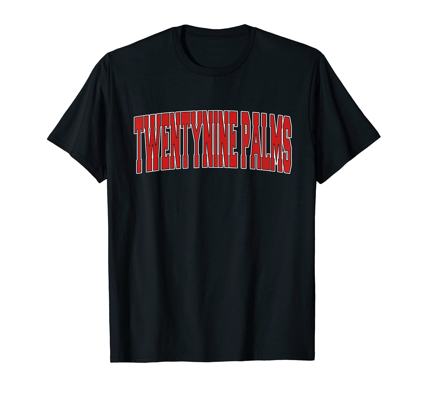 Twentynine Palms Ca California T-Shirt - Fun Novelty Design for Adults - T-Shirt, Sweatshirt, Hoodie