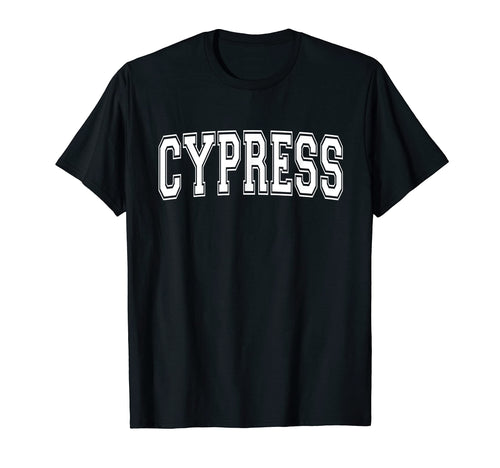 Cypress Ca California Usa Sports Varsity T-Shirt - Trendy Graphic Men Women - T-Shirt, Sweatshirt, Hoodie