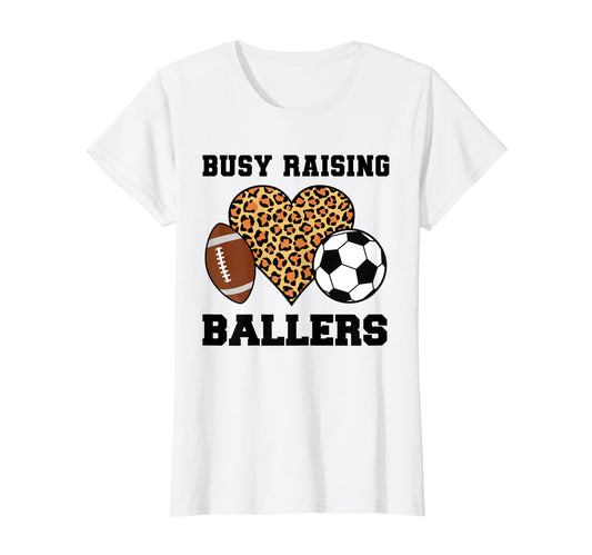 Busy Raising Ballers Soccer Player T-Shirt - Fun Novelty Design Unisex - T-Shirt, Sweatshirt, Hoodie