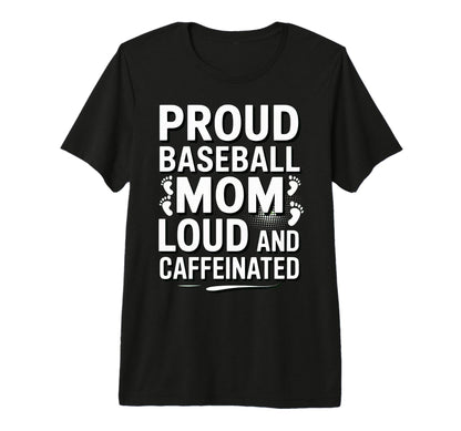 Baseball Mom Loud Funny Mom Life Tri T-Shirt - Graphic Print Men Women - T-Shirt, Sweatshirt, Hoodie