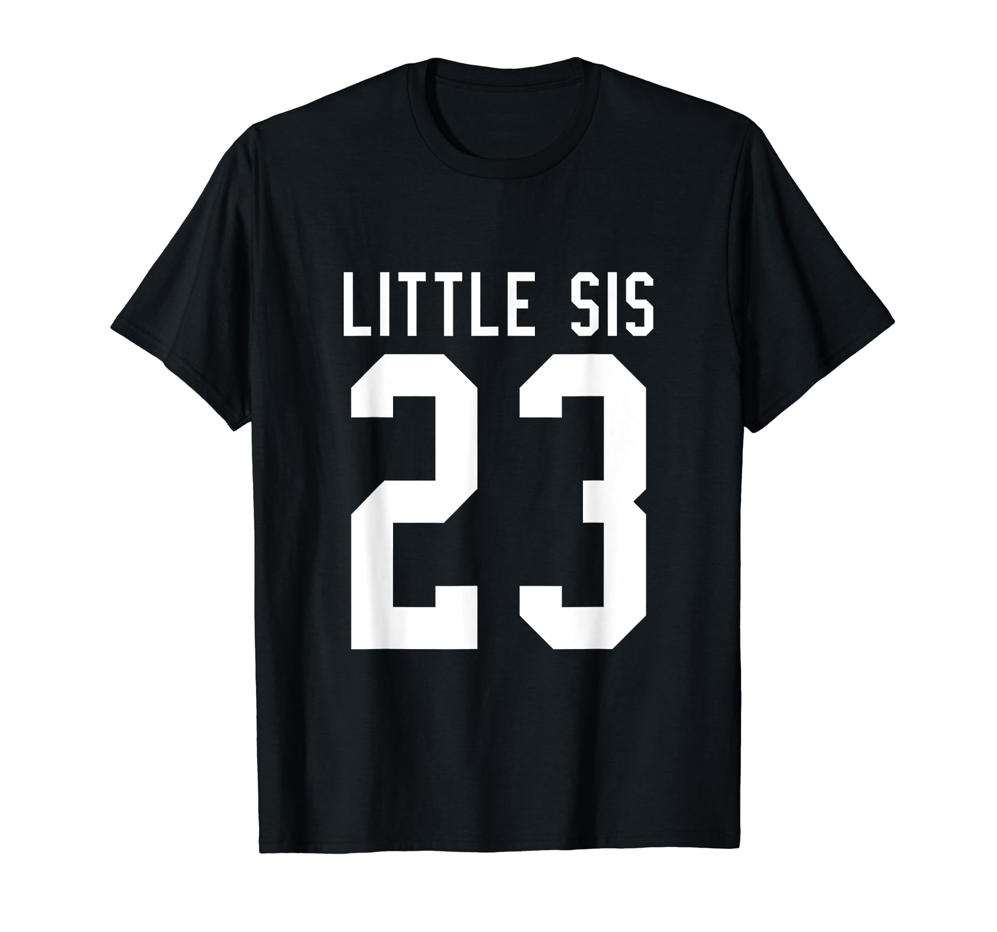Number 23 Little Sis Biggest Fan T-Shirt - Aesthetic Graphic for Adults - T-Shirt, Sweatshirt, Hoodie