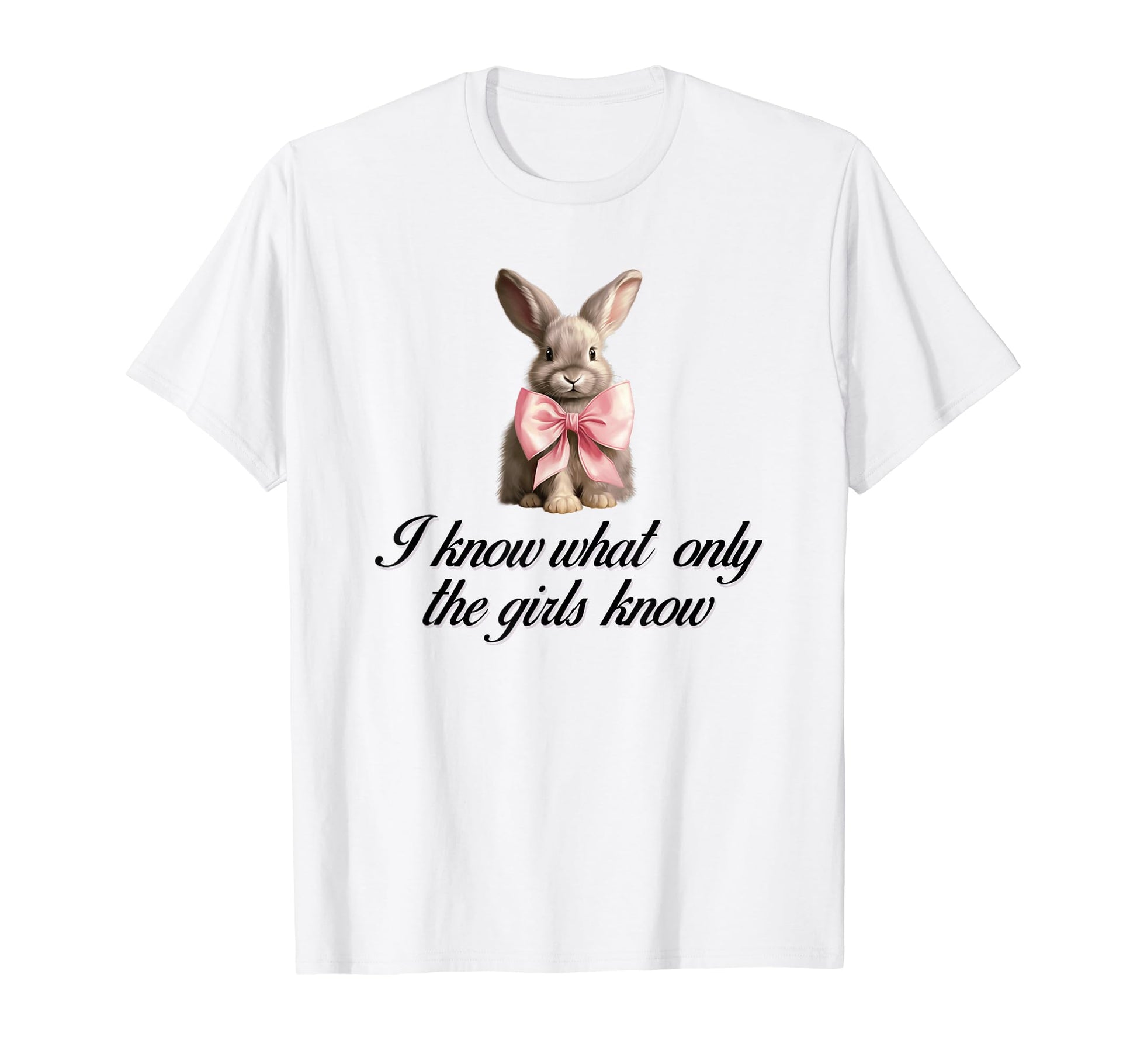 I Know What Only Bunny Coquette Bow T-Shirt - Streetwear Style Men Women - T-Shirt, Sweatshirt, Hoodie