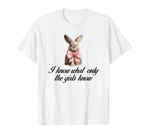 I Know What Only Bunny Coquette Bow T-Shirt - Streetwear Style Men Women - T-Shirt, Sweatshirt, Hoodie