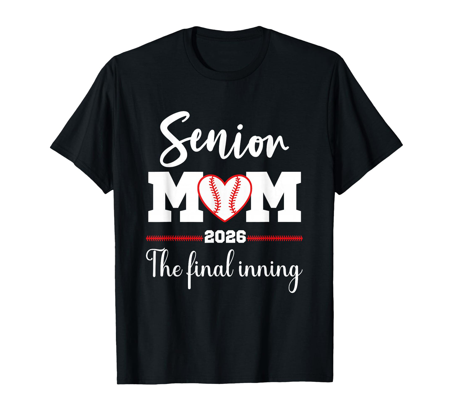 Baseball Senior Mom 2026 Final T-Shirt - Fun Novelty Design for Adults - T-Shirt, Sweatshirt, Hoodie