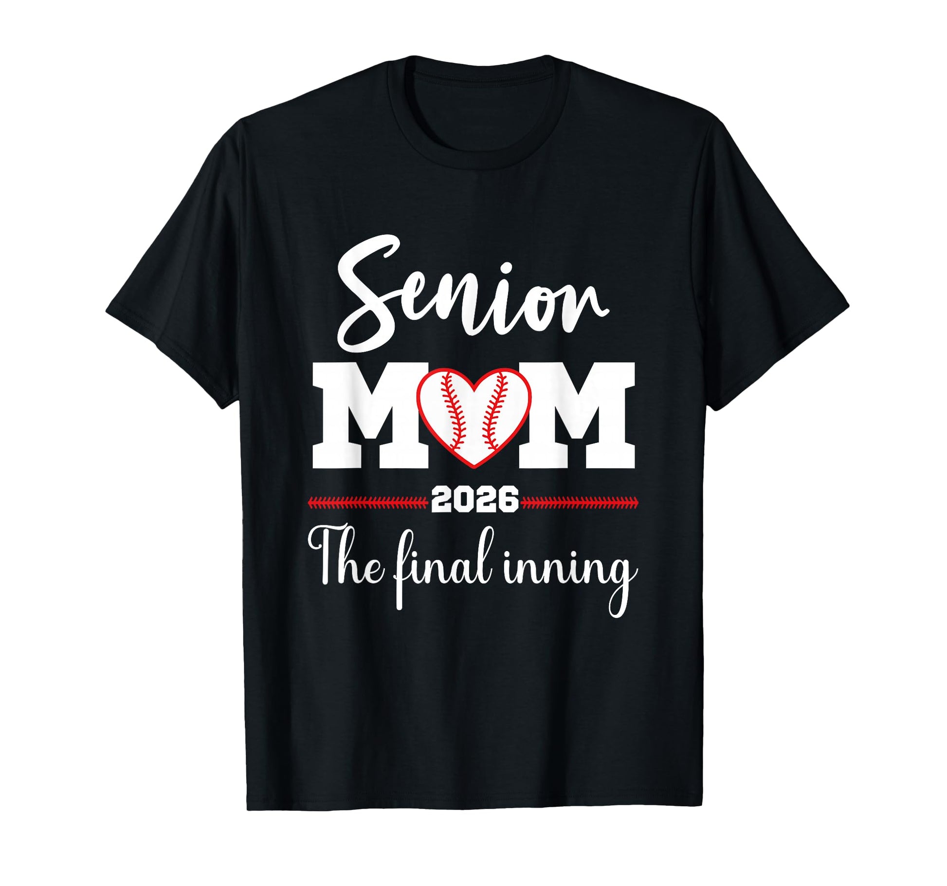 Baseball Senior Mom 2026 Final T-Shirt - Fun Novelty Design for Adults - T-Shirt, Sweatshirt, Hoodie