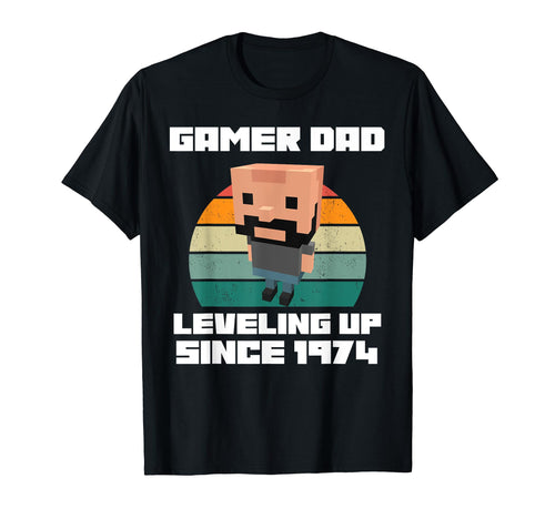 Gamer Dad Leveling Up Since 1974 Father T-Shirt - Trendy Graphic Men Women - T-Shirt, Sweatshirt, Hoodie