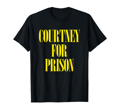 Courtney Prison Fun Punk Rock 90S T-Shirt - Fun Novelty Design Unisex - T-Shirt, Sweatshirt, Hoodie