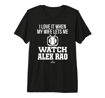 My Wife Lets Me Watch Alex Rao T-Shirt - Casual Everyday Wear Men Women - T-Shirt, Sweatshirt, Hoodie