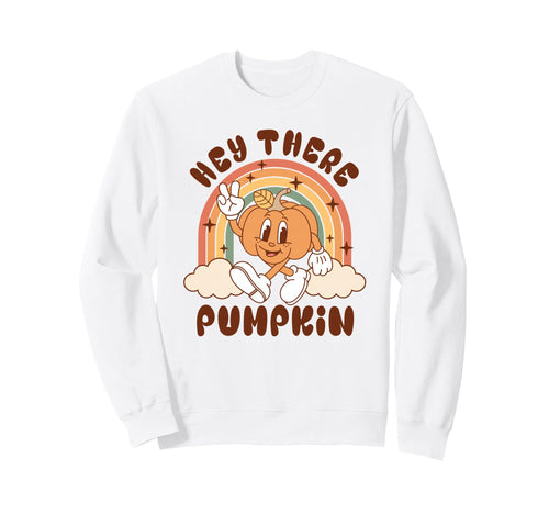 Hey There Pumpkin Groovy Sweatshirt - Fun Novelty Design Unisex - T-Shirt, Sweatshirt, Hoodie