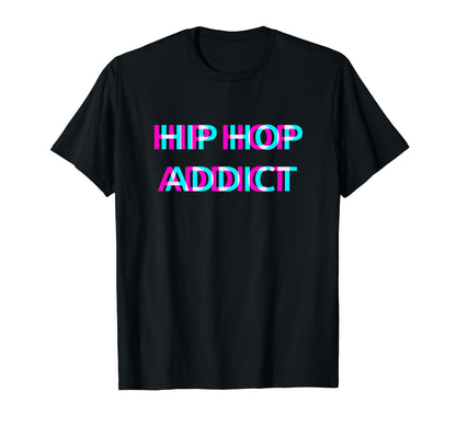 Hip Hop Addict Old School Rap T-Shirt - Casual Everyday Wear for Adults - T-Shirt, Sweatshirt, Hoodie