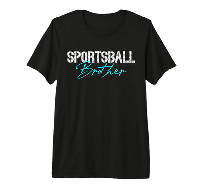 Brother Sports Soccer Basketball T-Shirt - Casual Everyday Wear Unisex - T-Shirt, Sweatshirt, Hoodie