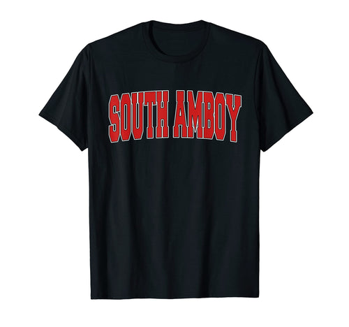 South Amboy Nj New Jersey Varsity Usa T-Shirt - Fun Novelty Design Unisex - T-Shirt, Sweatshirt, Hoodie