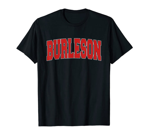 Burleson Tx Texas Varsity Usa Sports T-Shirt - Graphic Print for Adults - T-Shirt, Sweatshirt, Hoodie