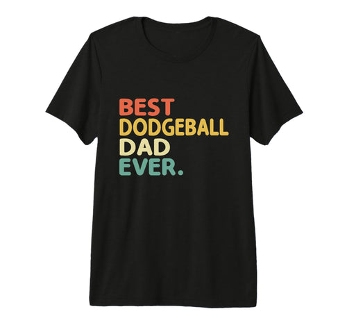 Mens Best Dodgeball Dad Ever Dodge T-Shirt - Streetwear Style for Adults - T-Shirt, Sweatshirt, Hoodie