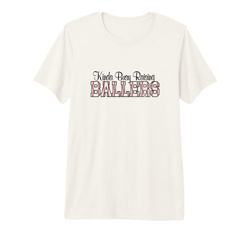 Kinda Busy Raising Ballers Funny T-Shirt - Custom Art Print for Adults - T-Shirt, Sweatshirt, Hoodie