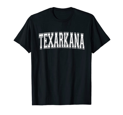 Texarkana Ar Arkansas Usa Sports T-Shirt - Trendy Graphic for Adults - T-Shirt, Sweatshirt, Hoodie