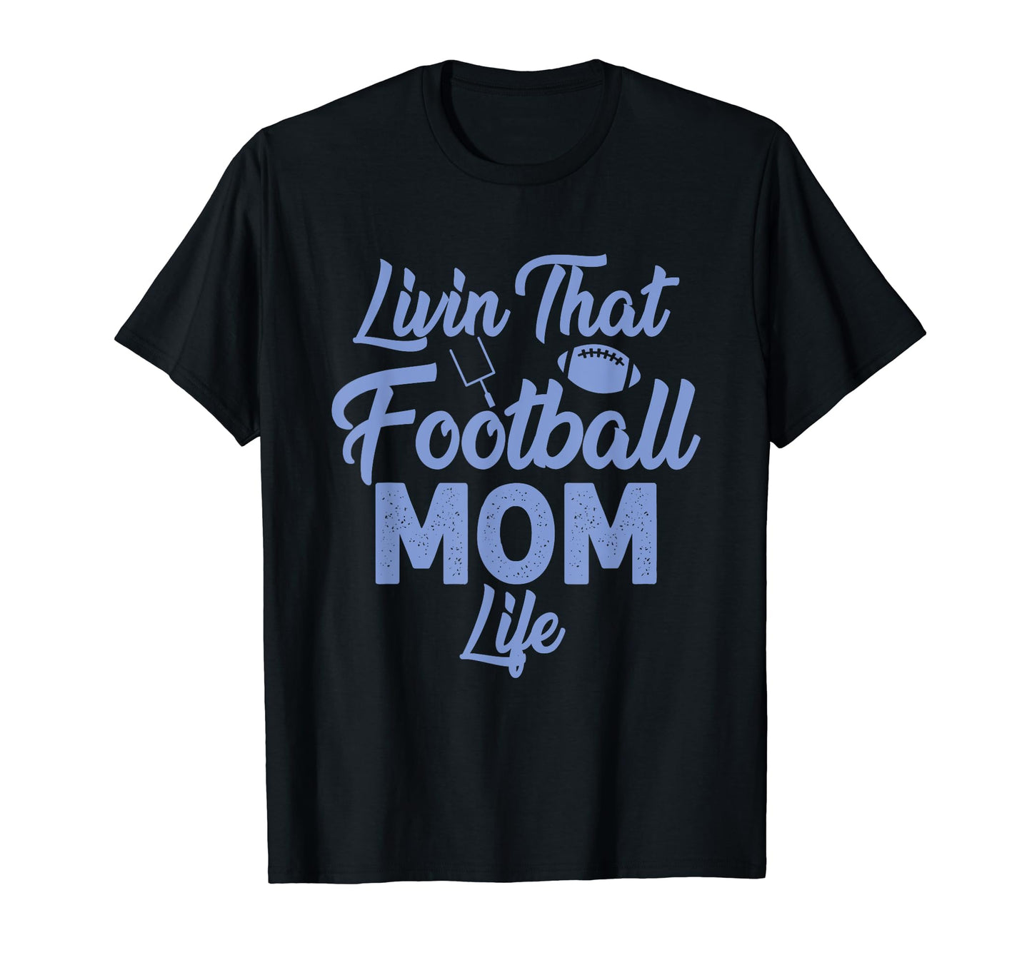 Living That Football Mom Life Game Day T-Shirt - Trendy Graphic Unisex - T-Shirt, Sweatshirt, Hoodie