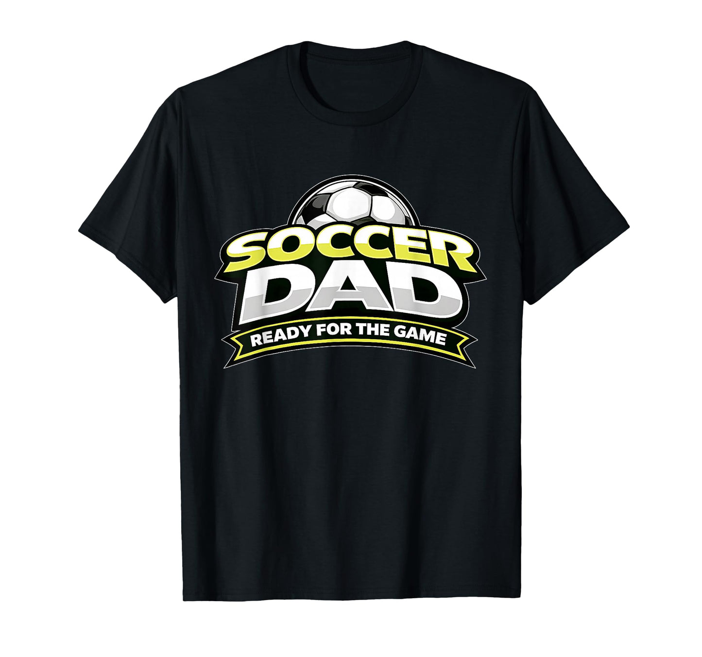 Soccer Dad Ready Game Fathers T-Shirt - Streetwear Style for Adults - T-Shirt, Sweatshirt, Hoodie