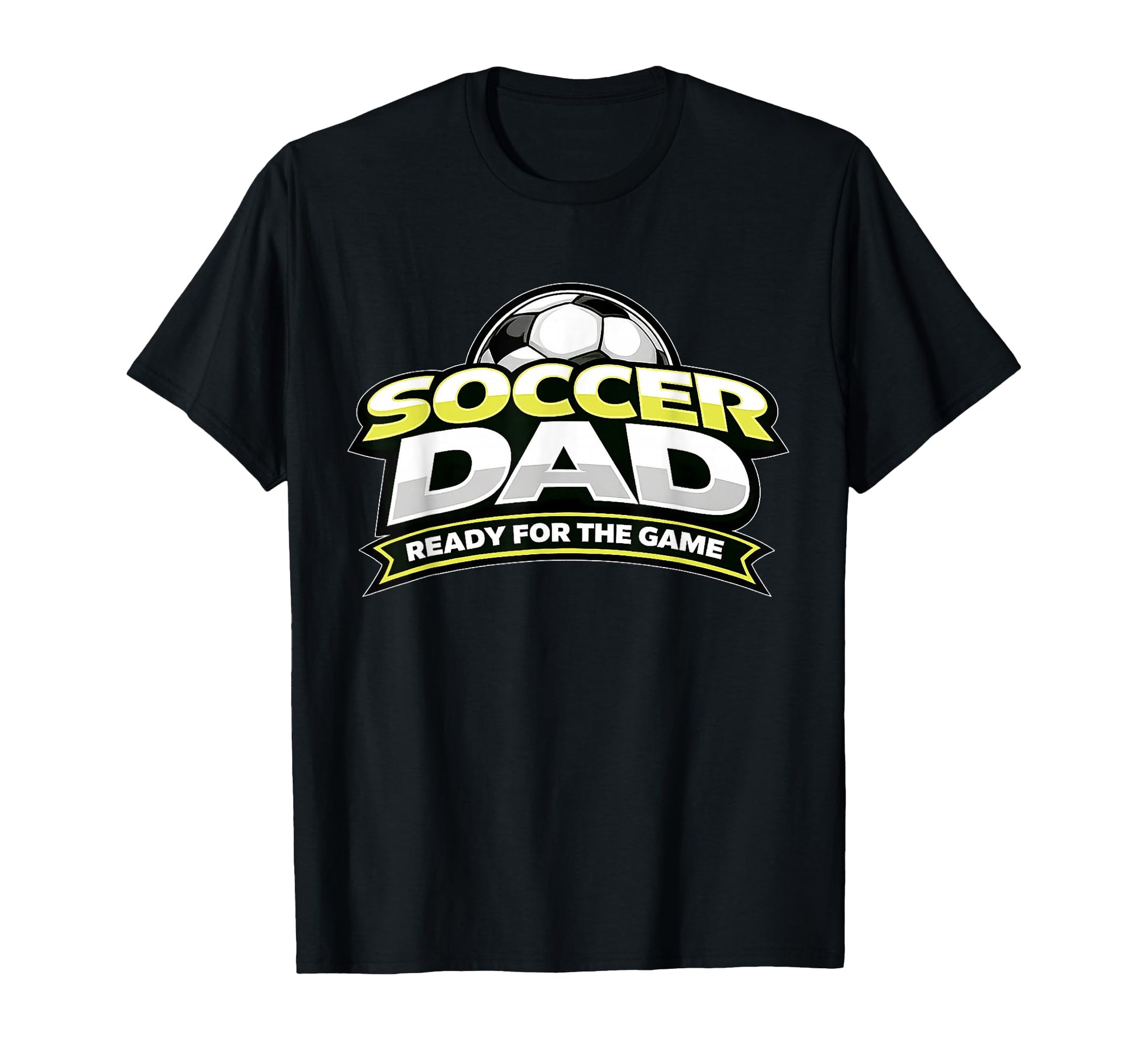 Soccer Dad Ready Game Fathers T-Shirt - Streetwear Style for Adults - T-Shirt, Sweatshirt, Hoodie
