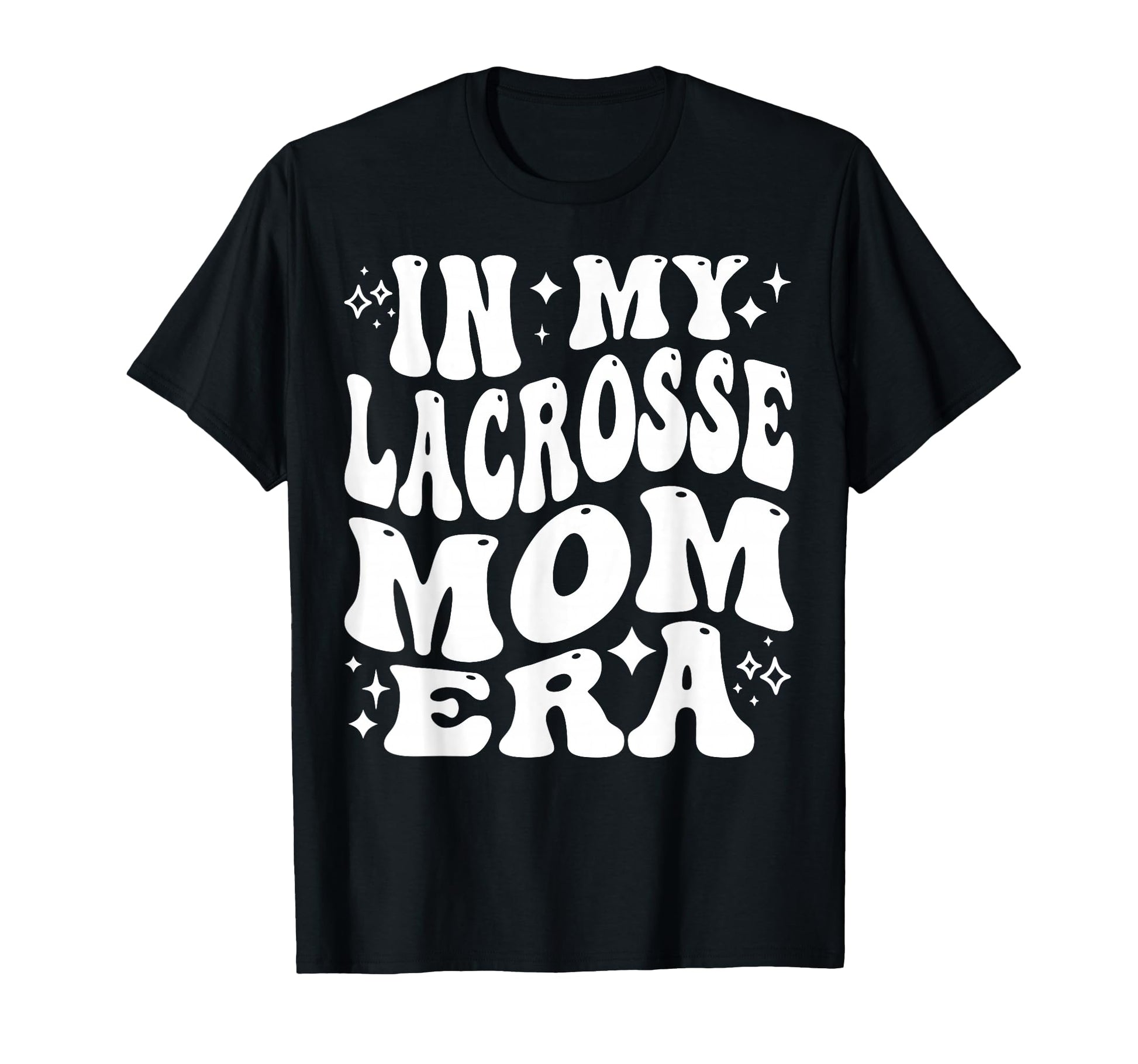 My Lacrosse Mom Era Funny Lax Mom Mother T-Shirt - Graphic Print Unisex - T-Shirt, Sweatshirt, Hoodie
