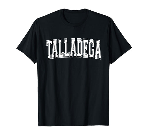 Talladega Al Alabama Usa Sports Varsity T-Shirt - Aesthetic Graphic Unisex - T-Shirt, Sweatshirt, Hoodie