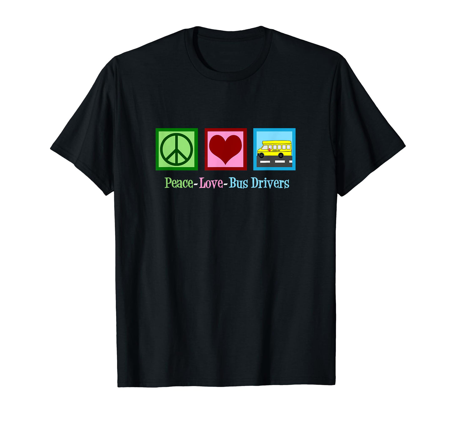 School Bus Driver Peace Love Bus T-Shirt - Custom Art Print for Adults - T-Shirt, Sweatshirt, Hoodie