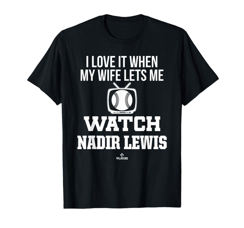 My Wife Lets Me Watch Nadir Lewis T-Shirt - Graphic Print for Adults - T-Shirt, Sweatshirt, Hoodie