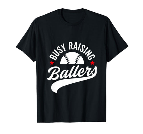 Busy Raising Ballers Baseball Cheer Mom T-Shirt - Graphic Print Unisex - T-Shirt, Sweatshirt, Hoodie