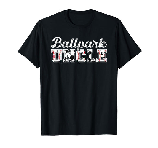 Ballpark Uncle Baseball Soccer T-Shirt - Casual Everyday Wear Men Women - T-Shirt, Sweatshirt, Hoodie