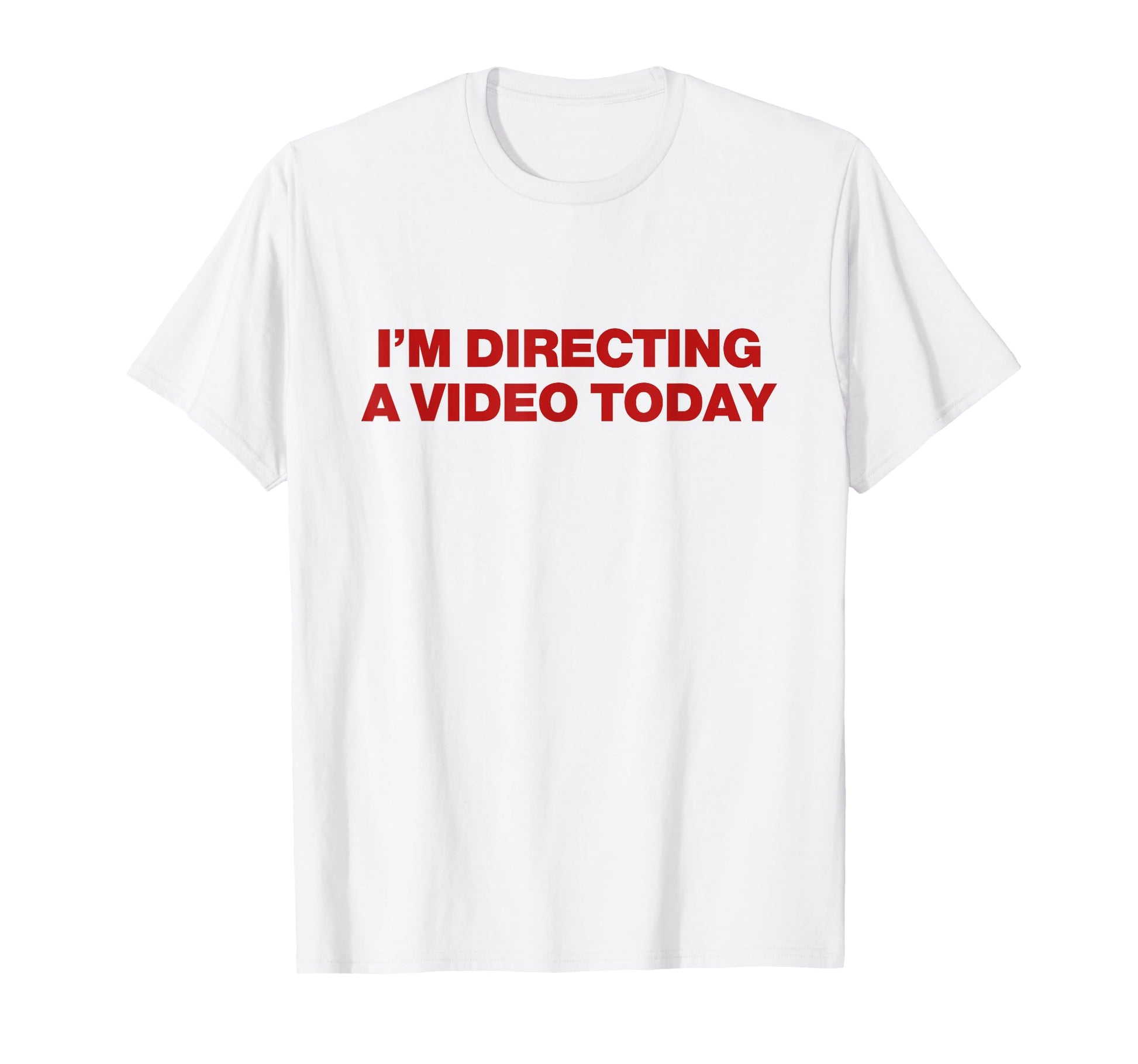 Im Directing Video Today Y2K T-Shirt - Custom Art Print Men Women - T-Shirt, Sweatshirt, Hoodie