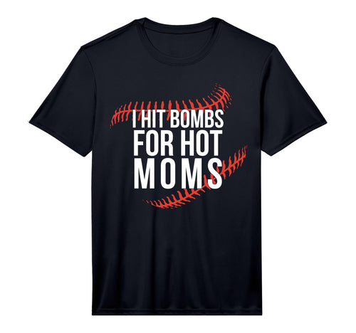 Funny Baseball I Hit Bombs Hot Moms T-Shirt - Custom Art Print Unisex - T-Shirt, Sweatshirt, Hoodie