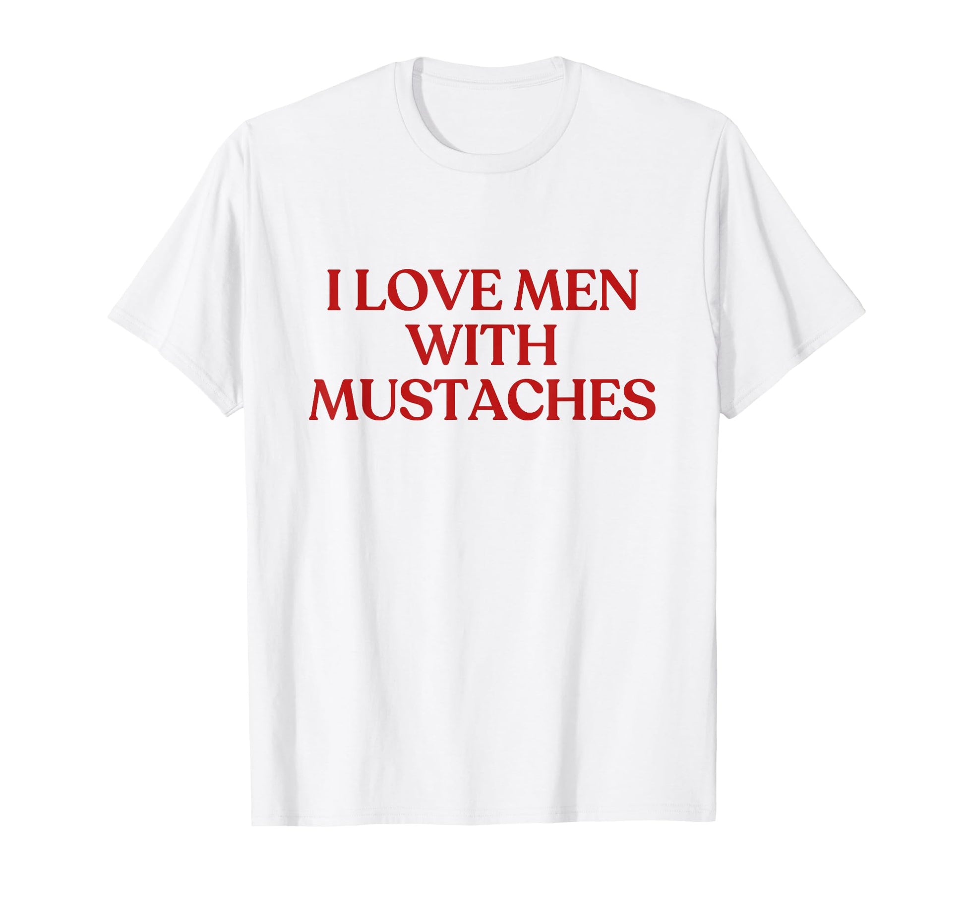 I Love Mustaches Y2K Aesthetic T-Shirt - Fun Novelty Design for Adults - T-Shirt, Sweatshirt, Hoodie