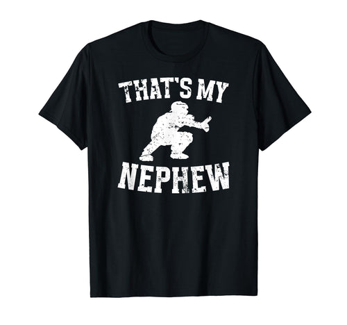 Thats My Nephew Baseball Catcher T-Shirt - Aesthetic Graphic for Adults - T-Shirt, Sweatshirt, Hoodie